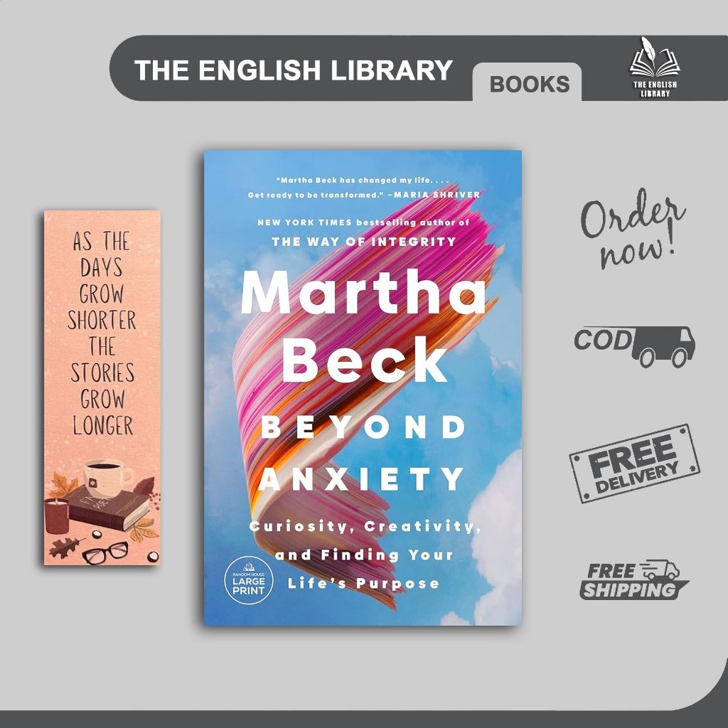 Beyond Anxiety: Curiosity, Creativity, and Finding Your Life's Purpose by Martha Beck (English)