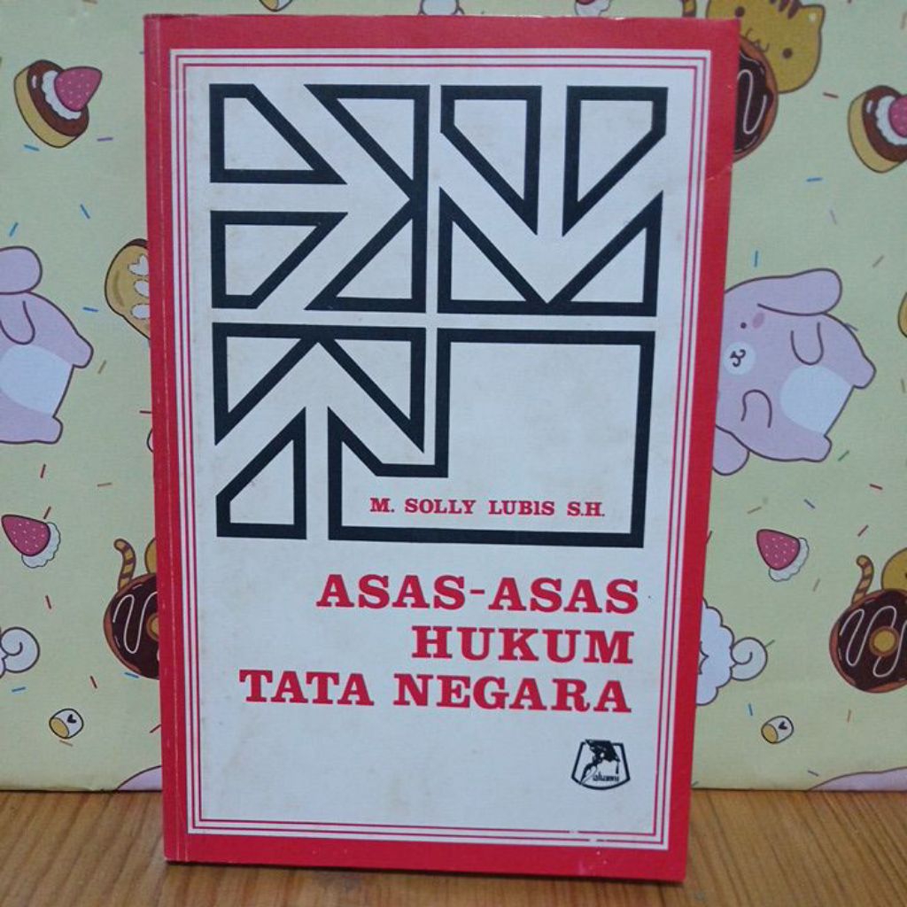 Asas-Asas Hukum Tata Negara By M.Solly Lubis S.H. ASLI ORIGINAL