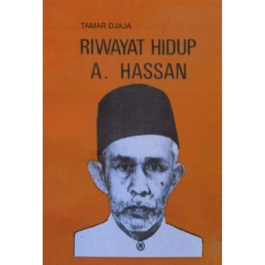 RIWAYAT HIDUP A. HASSAN - TAMAR DJAJA