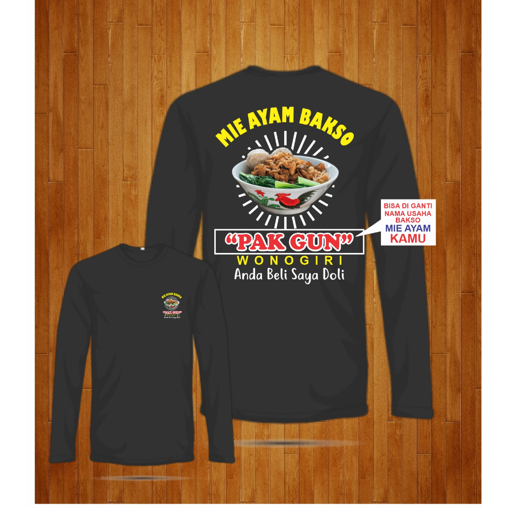 KAOS PANJANG MIE AYAM BAKSO CUSTOM BISA GANTI NAMA BAKSO KAMU