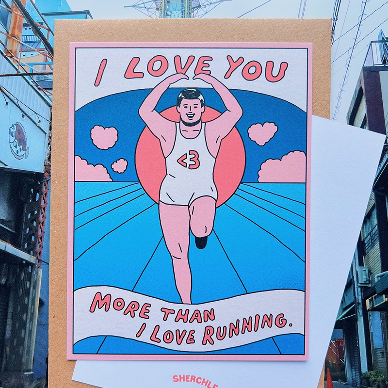 I Love You More Than I Love Running - Greeting Card - Kartu Ucapan - Sherchle
