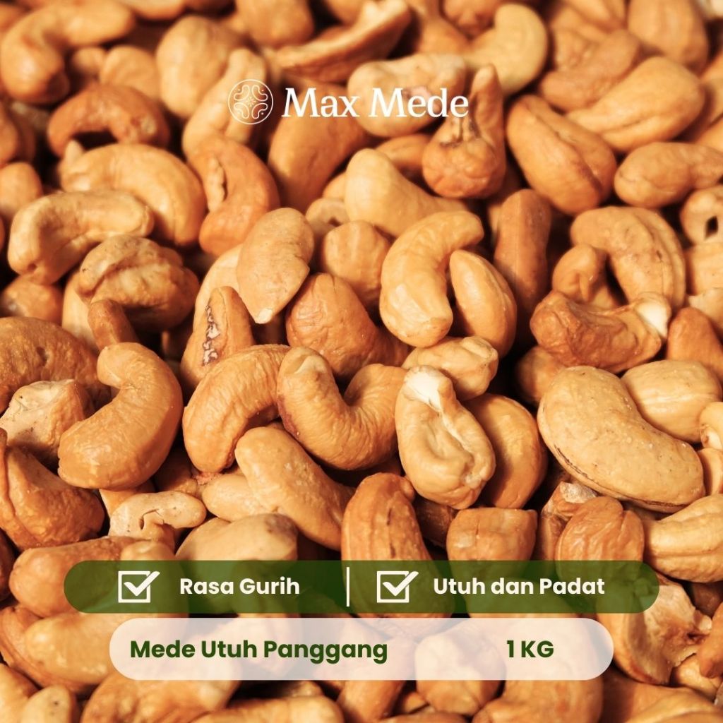 Max Mede - Kacang Mede Mete Utuh Panggang 1Kg Roasted Premium
