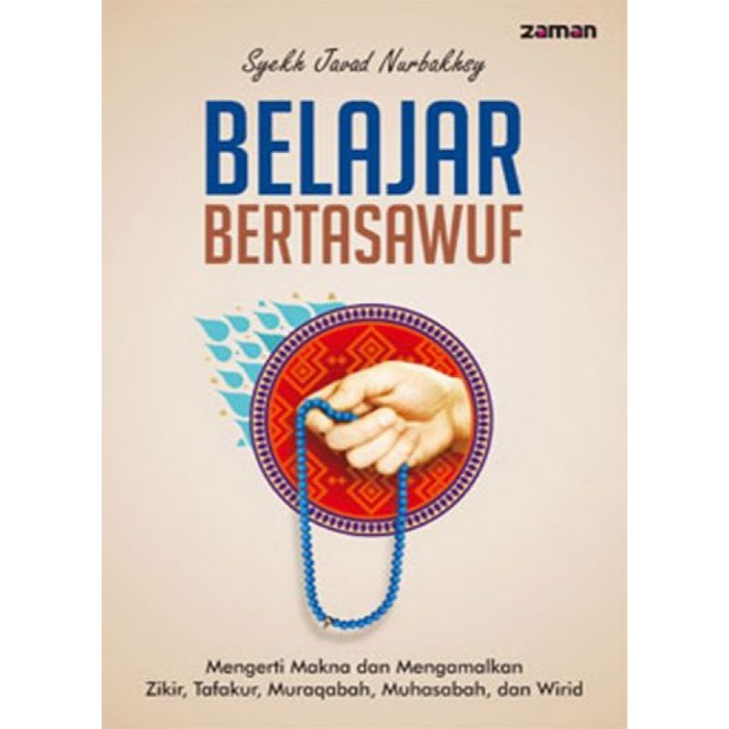 Belajar Bertasawuf - Syekh Javad Nurbakhsy - Zaman - Mengerti Makna dan Mengamalkan Zikir, Tafakur, 
