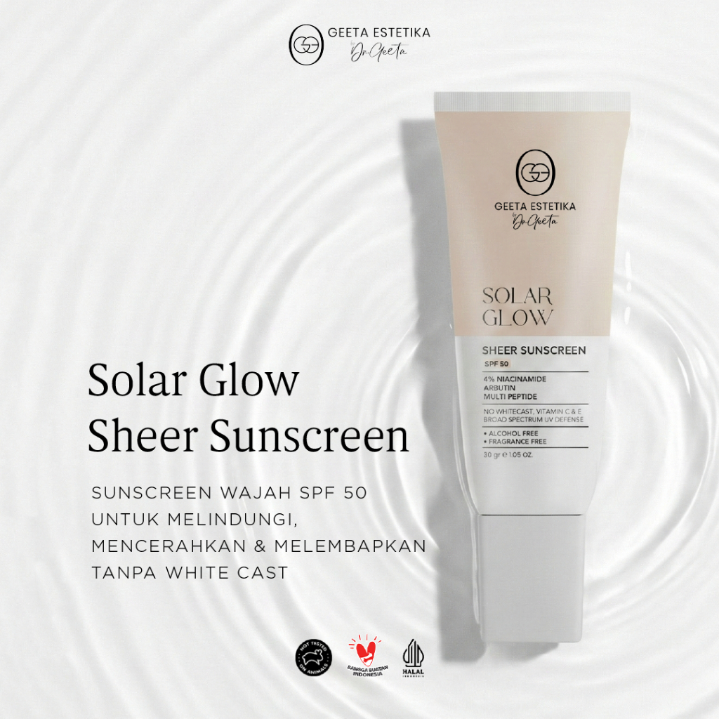 GEETA ESTETIKA By Dr Geeta Solar Glow Sheer Sunscreen 30gr | Sunscreen Ringan untuk Kulit Tampak Leb