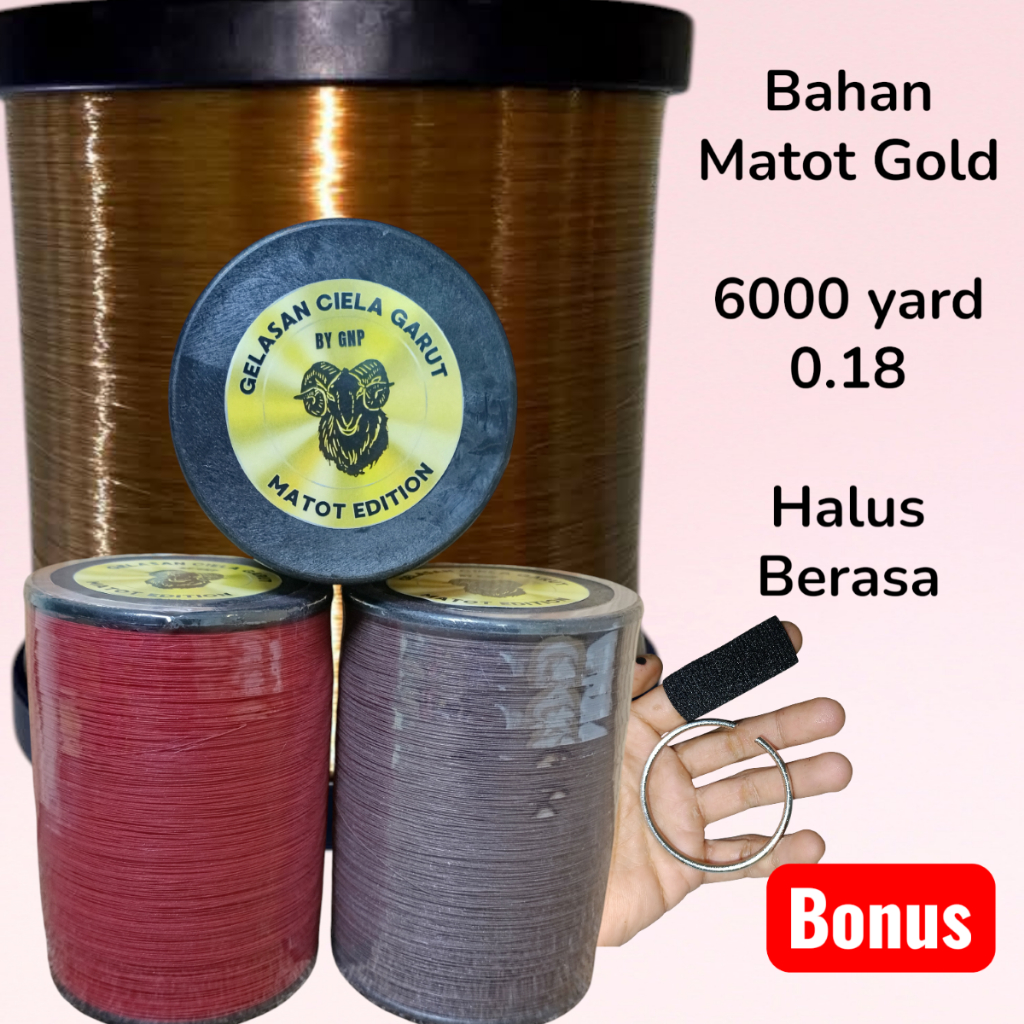 Gelasan Matot Gold 0.18 (6000 Yard) Bonus Sarung Jari dan Ring Jepret Gelasan Ciela Garut By GNP