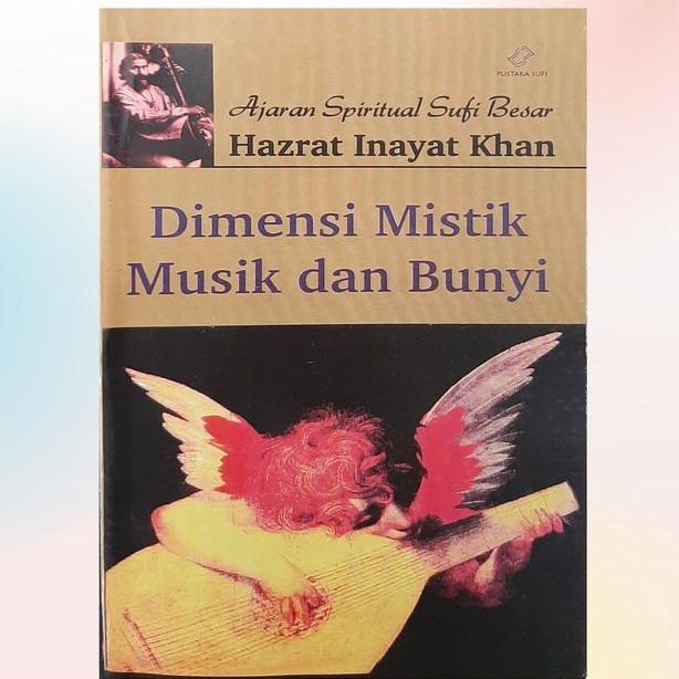 TL_ DIMENSI MISTIK MUSIK DAN BUNYI : AJARAN SPIRITUAL SUFI BESAR