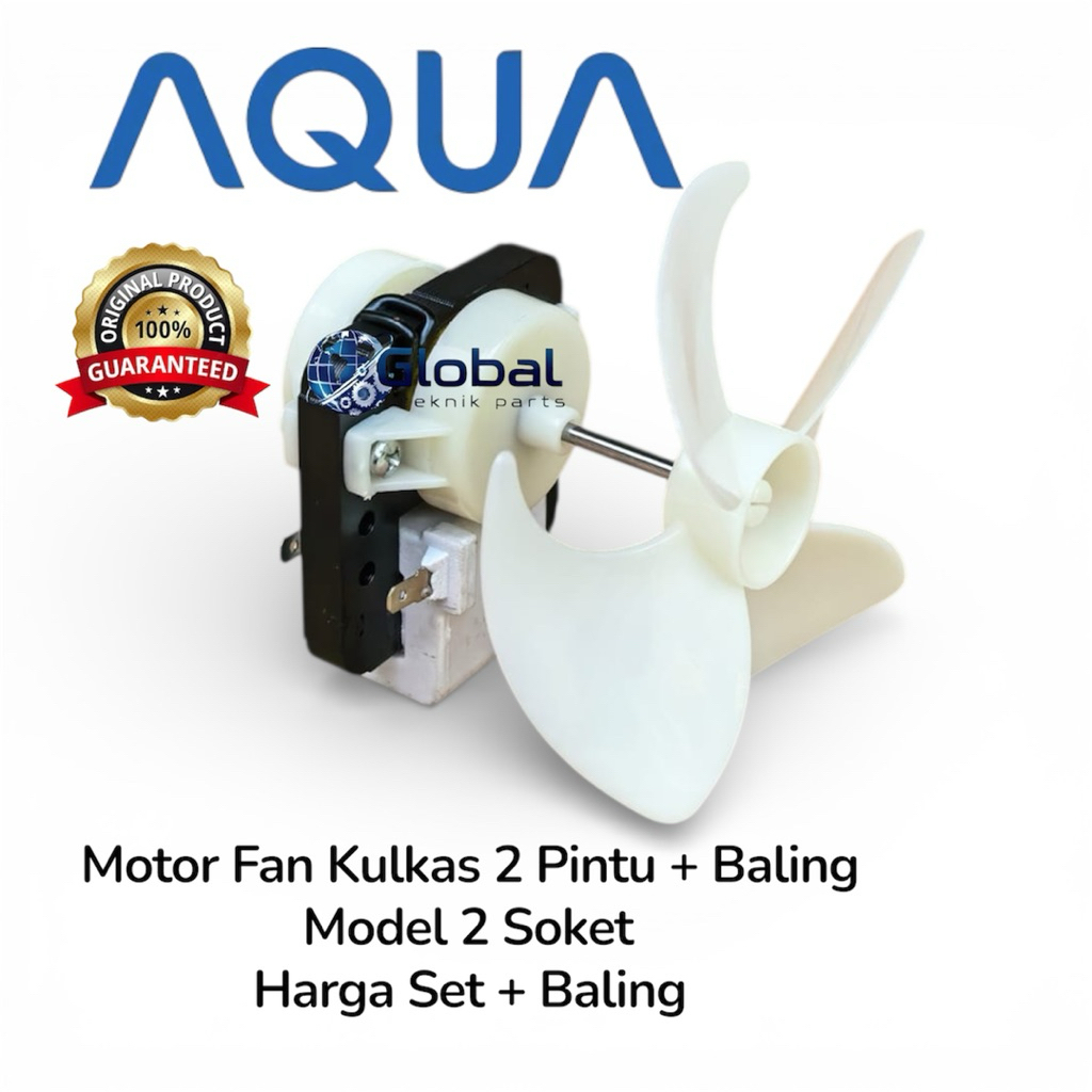 Motor fan kulkas AQUA 2 pintu + Baling / Fan Kulkas Kipas Aqua