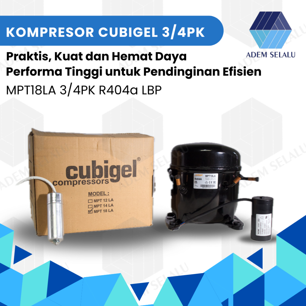 KOMPRESOR CUBIGEL MPT18LA | KOMPRESOR FREEZER/KULKAS 3/4PK R404a LBP ( Pengganti KULTHORN AE2432ZK )
