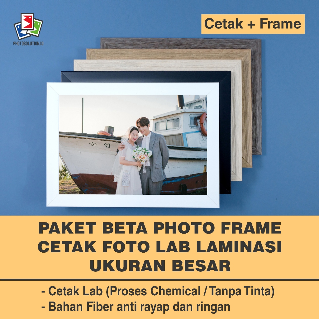 Paket BETA FRAME Cetak Foto Laminasi Minimalis Fiber - PHOTOSOLUTION - 16R 40x50 / 16RP 40x60 / 20R 