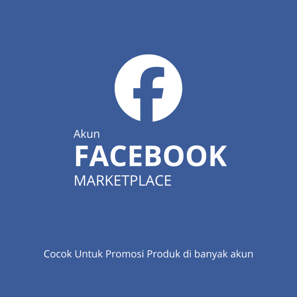 AKUN FACEBOOK MARKETPLACE – FULL AKSES & GARANSI