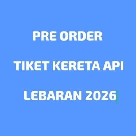 Dp Tiket Kereta KAI Lebaran