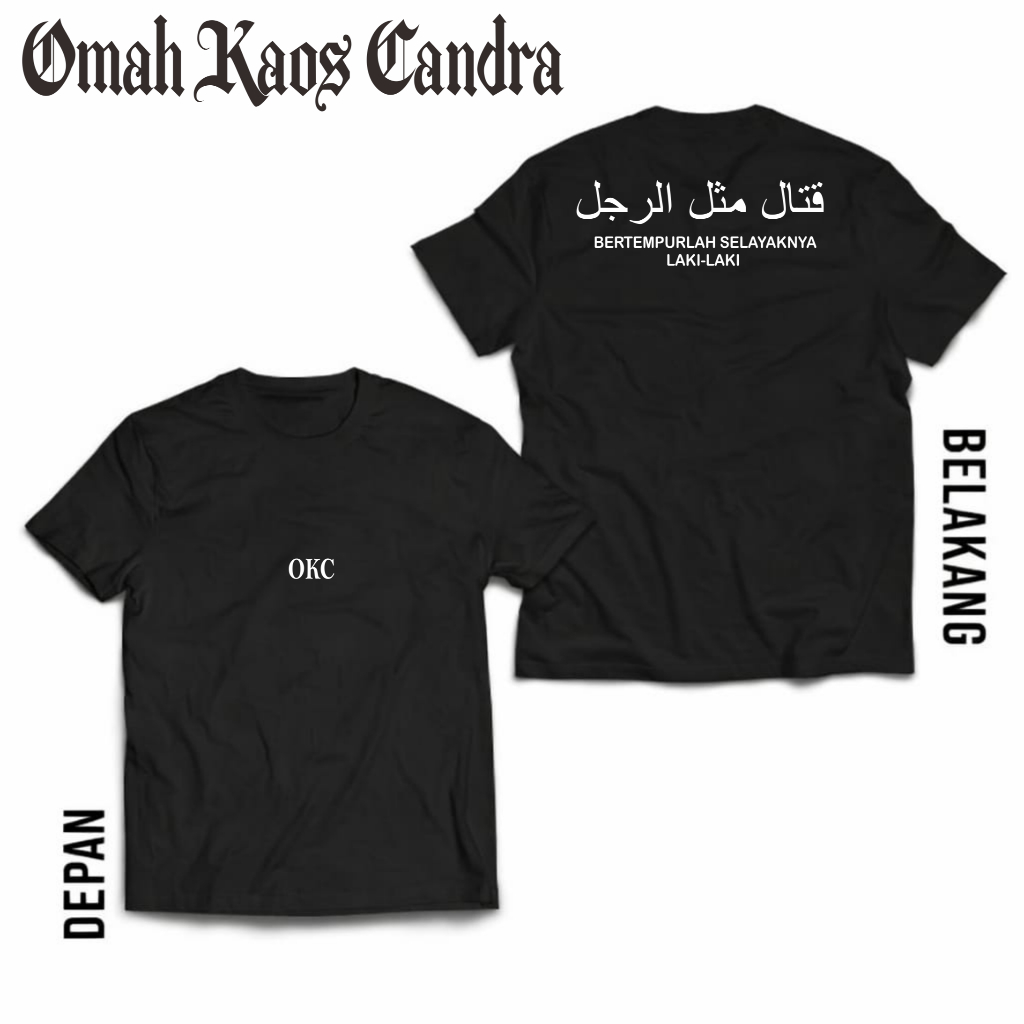 Baju Kaos Pria Bertempurlah Selayaknya Laki-Laki OKC 24s Premium - Kaos Dakwah Arab Distro Keren