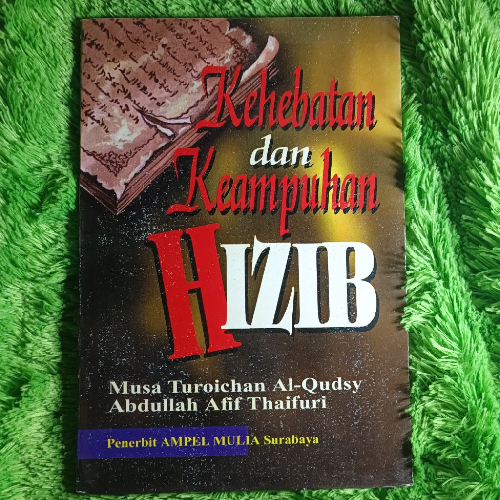 Kehebatan dan Keampuhan Hizib Kumpulan Hizib Nashr Hizib Bahr Hizib Ikhfa’ Hizib Ghazali Hizib Jaila