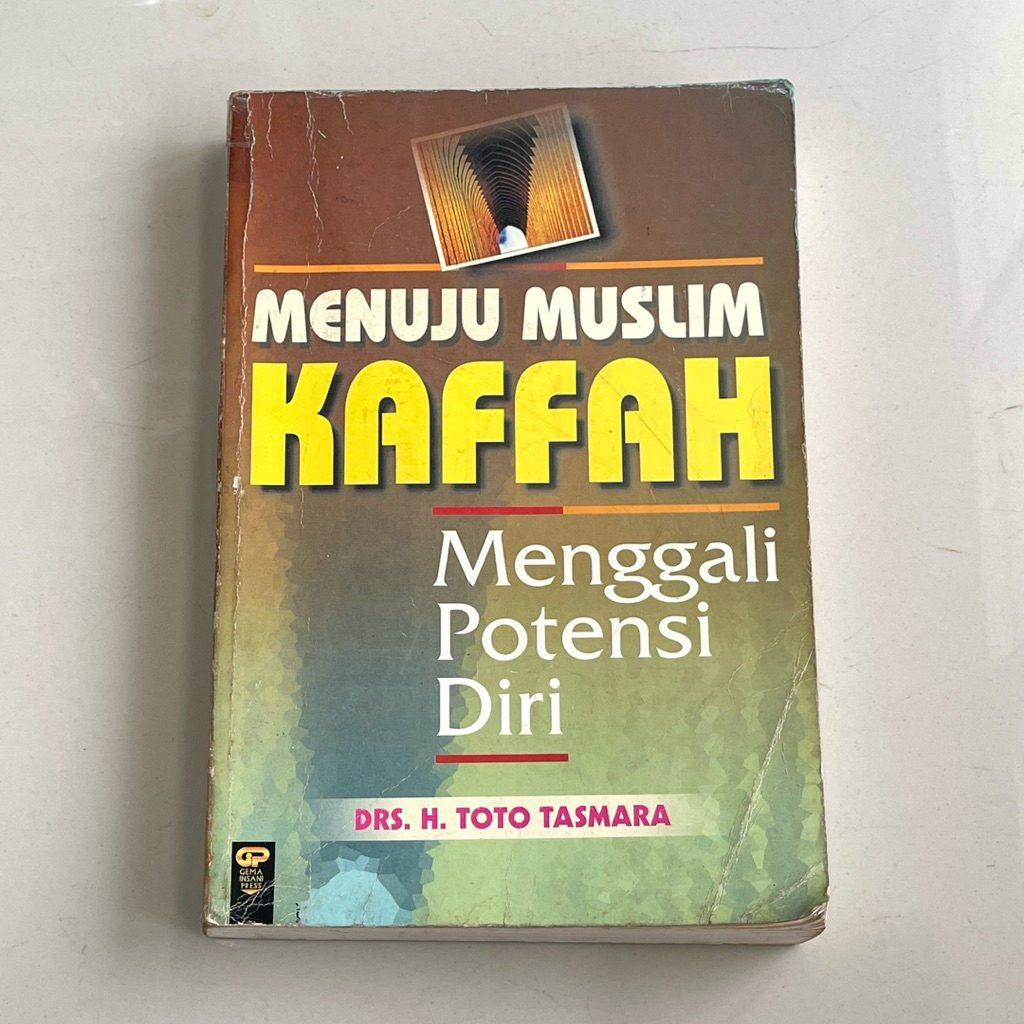 Buku MENUJU MUSLIM KAFFAH Menggali Potensi Diri oleh DRS H TOTO TASMARA