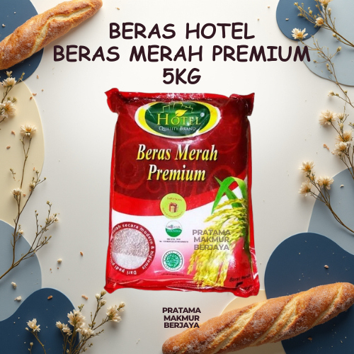 BERAS MERAH ORGANIK HOTEL 5KG BERAS PULEN SEHAT