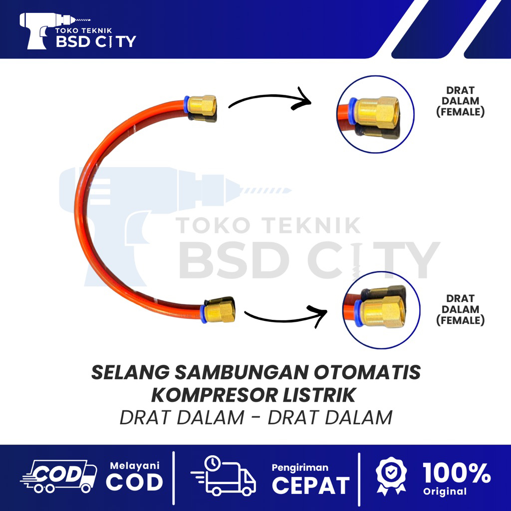 SELANG SAMBUNGAN OTOMATIS KOMPRESOR LISTRIK - (DRAT DALAM-DRAT DALAM)