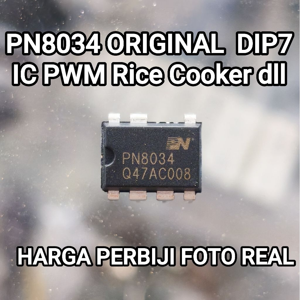 IC PN8034 ORIGINAL DIP-7 PN 8034 IC PWM RICE COOKER DLL