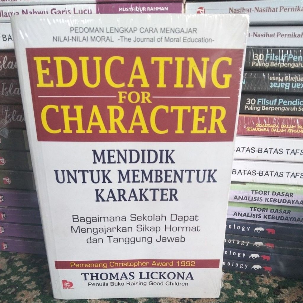 EDUCATING FOR CHARACTER MENDIDIK UNTUK MEMBENTUK KARAKTER THOMAS LICKONA
