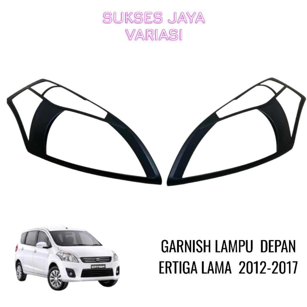 GARNISH LAMPU DEPAN MOBIL ERTIGA 2012-2017 HITAM