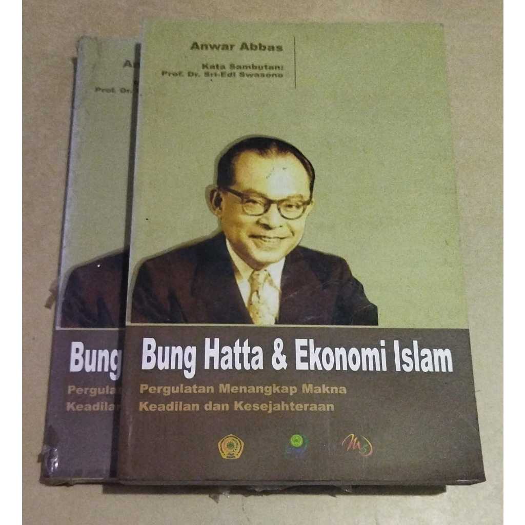 BUKU ORIGINAL BUNG HATTA & EKONOMI ISLAM PERGAULAN MENANGKAP MAKNA KEADILAN DAN KESEJAHTERAAN / ANWA