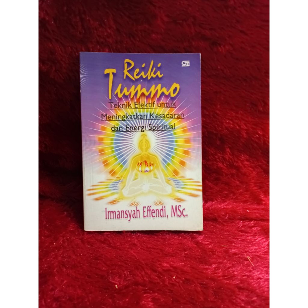 BUKU REIKI TUMMO ( TEKNIK EFEKTIF MENINGKATKAN KESADARAN DAN ENERGI SPIRITUAL ) BY IRMANSYAH EFFENDI