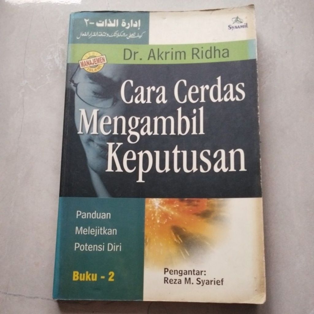 Cara Cerdas Mengambil Keputusan ( ORI BEKAS ) #Akrim Ridha