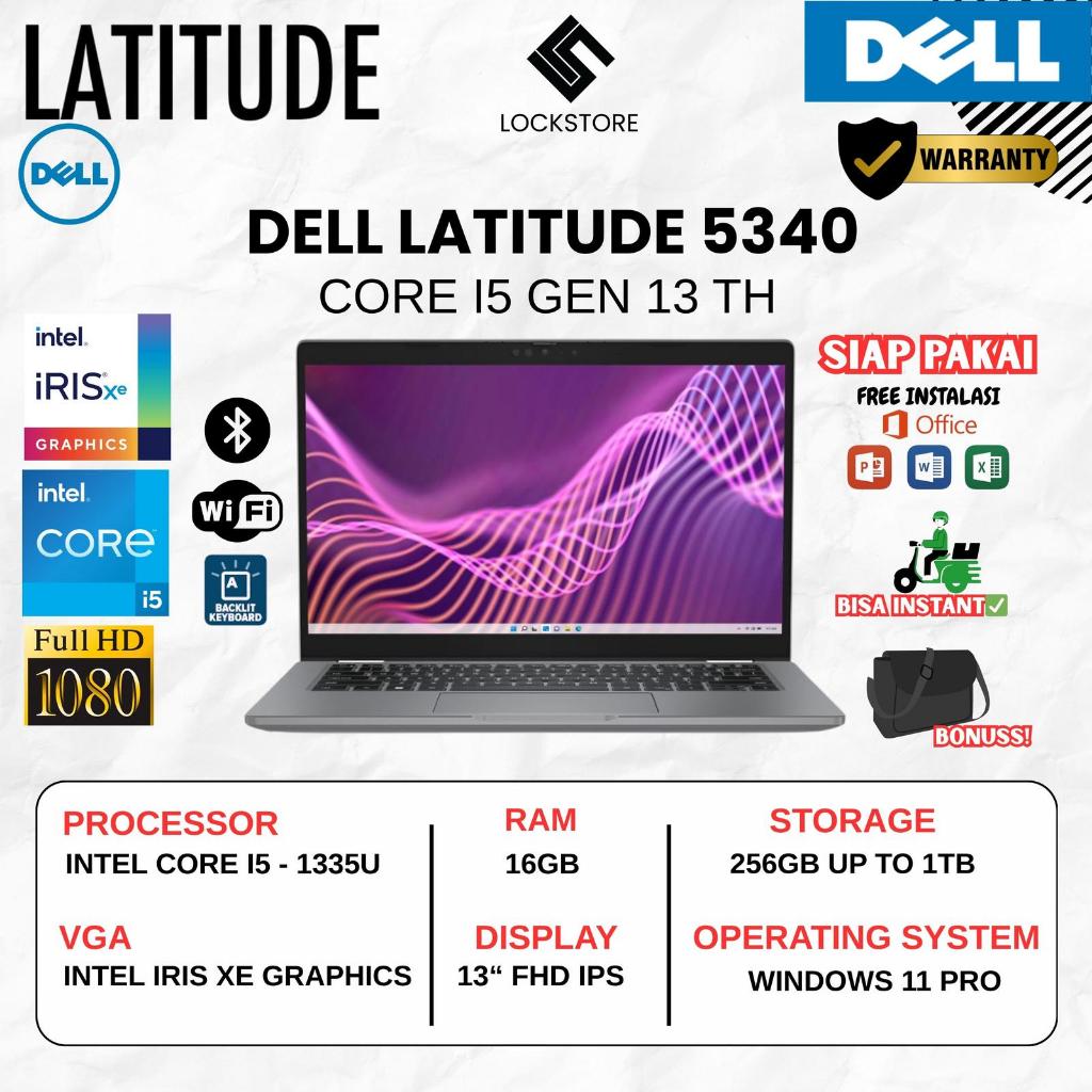 Dell Latitude 5340 Core i5 Gen 13 | RAM 16GB / 32GB | SSD 256GB / 512GB / 1 TB | 13 Inch | Windows 1