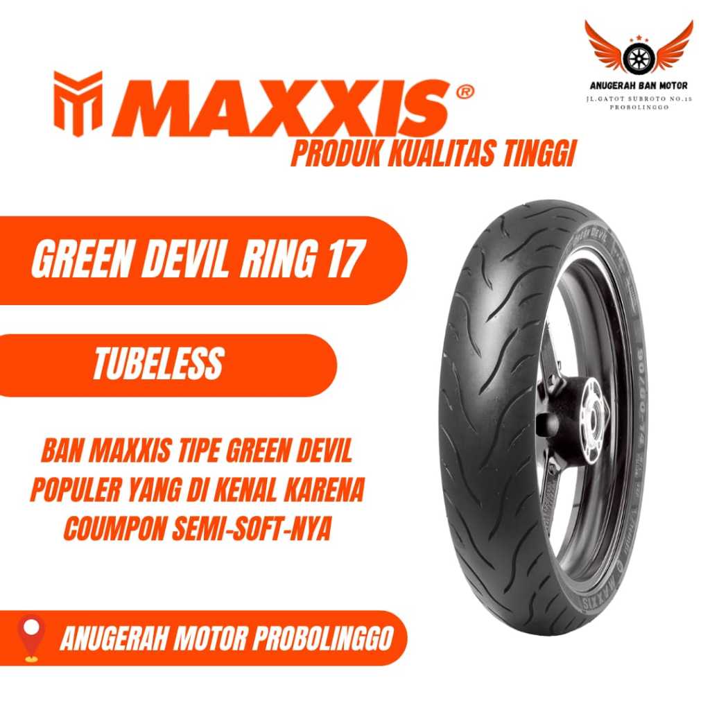 MAXXIS GREEN DEVIL RING 17 / BAN MAXXIS ( 70/90 / 80/90 / 140/70 ) BAN TUBELESS BAN LUAR / BAN MOTOR