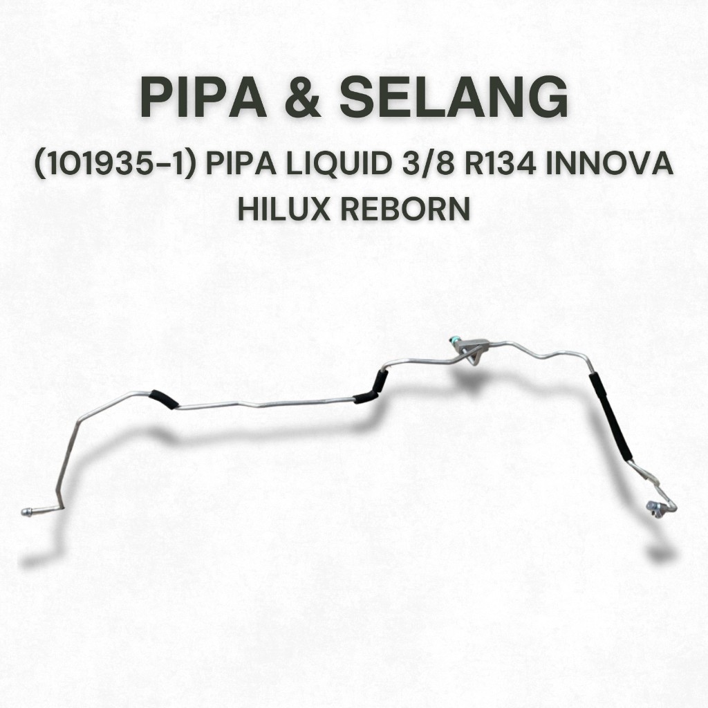 Pipa & Selang AC Mobil (101935-1) Pipa Liquid 3/8 R134 - Innova Hilux Reborn