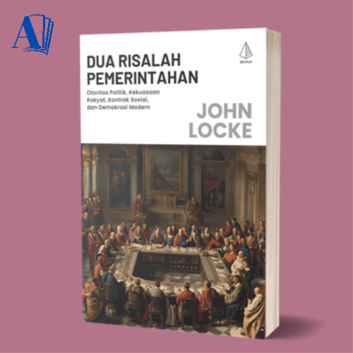 Buku Dua Risalah Pemerintahan - John Locke - IRCiSoD