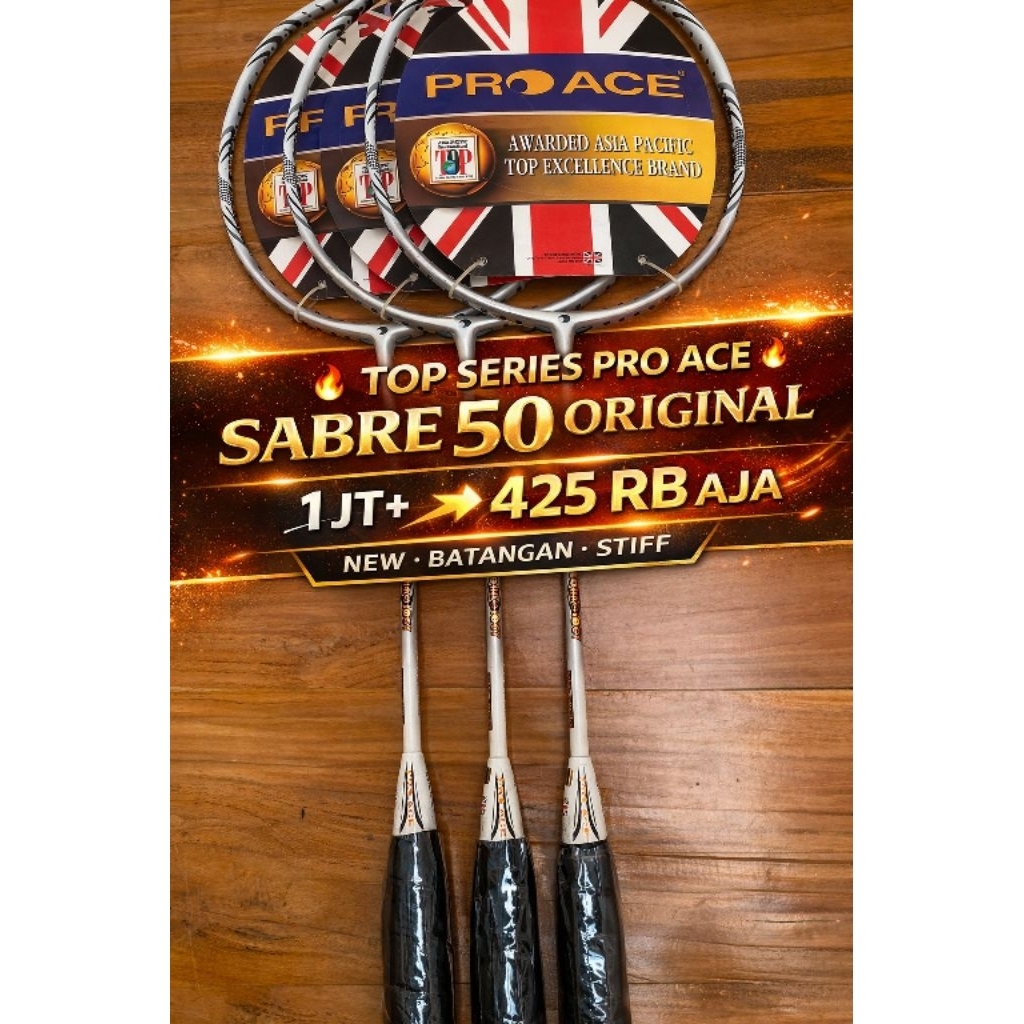 Pro Ace Sabre 50 Original | TOP SERIES | Raket Batangan NEW | TERMURAH