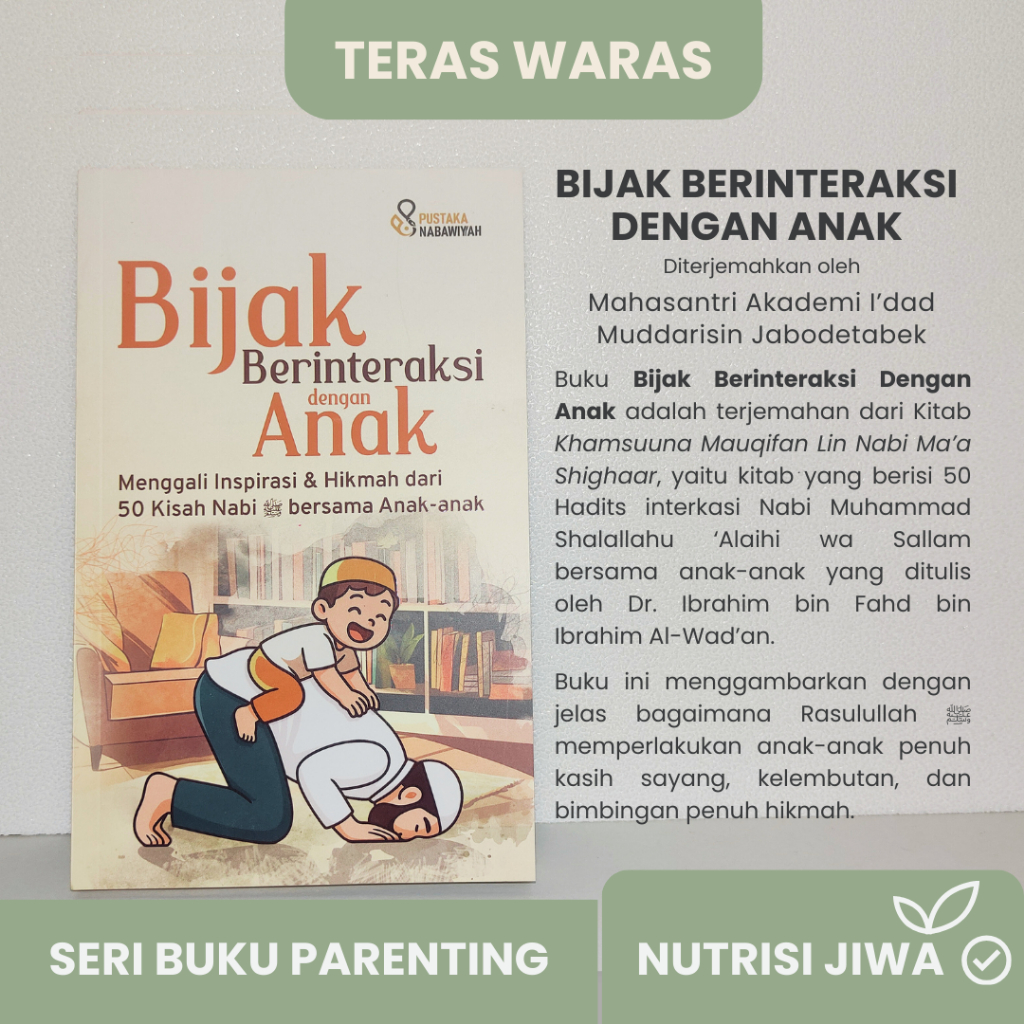 Bijak Berinteraksi dengan Anak | 50 Hadits Pilihan | Parenting Nabawiyyah