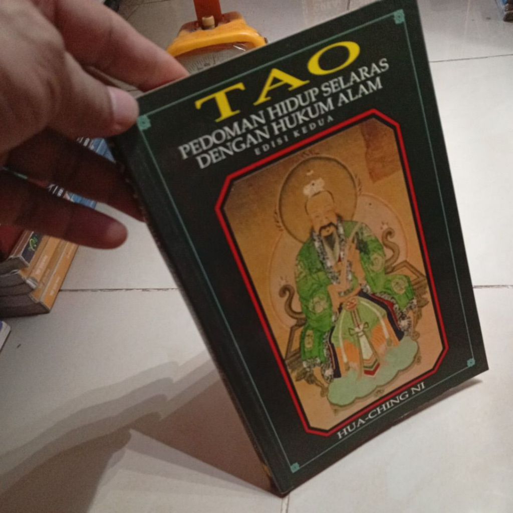 TAO PEDOMAN HIDUP SELARAS DENGAN HUKUM ALAM Oleh HUA-CHING NI