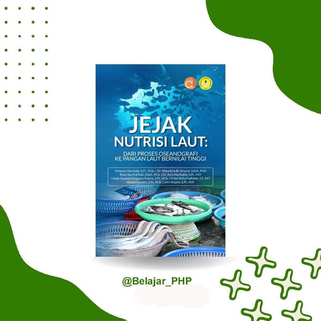Buku Jejak Nutrisi Laut: Dari Proses Oseanografi Ke Pangan Laut Bernilai Tinggi