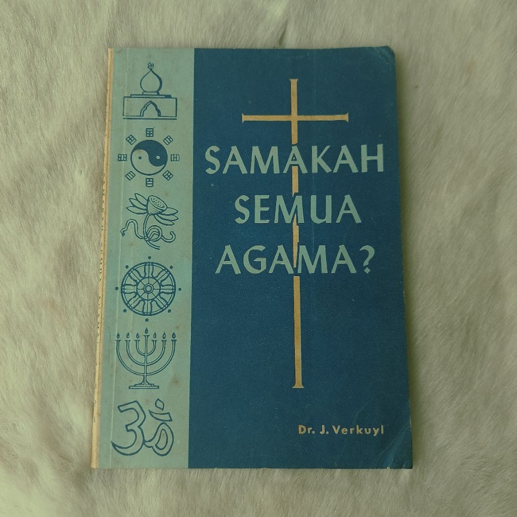 Buku Samakah Semua Agama ? Dr J Verkuyl