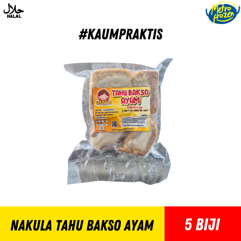 NAKULA Tahu Bakso Ayam isi 5 Biji //tahu bakso daging ayam //tahu bakso goreng //tahu bakso kukus