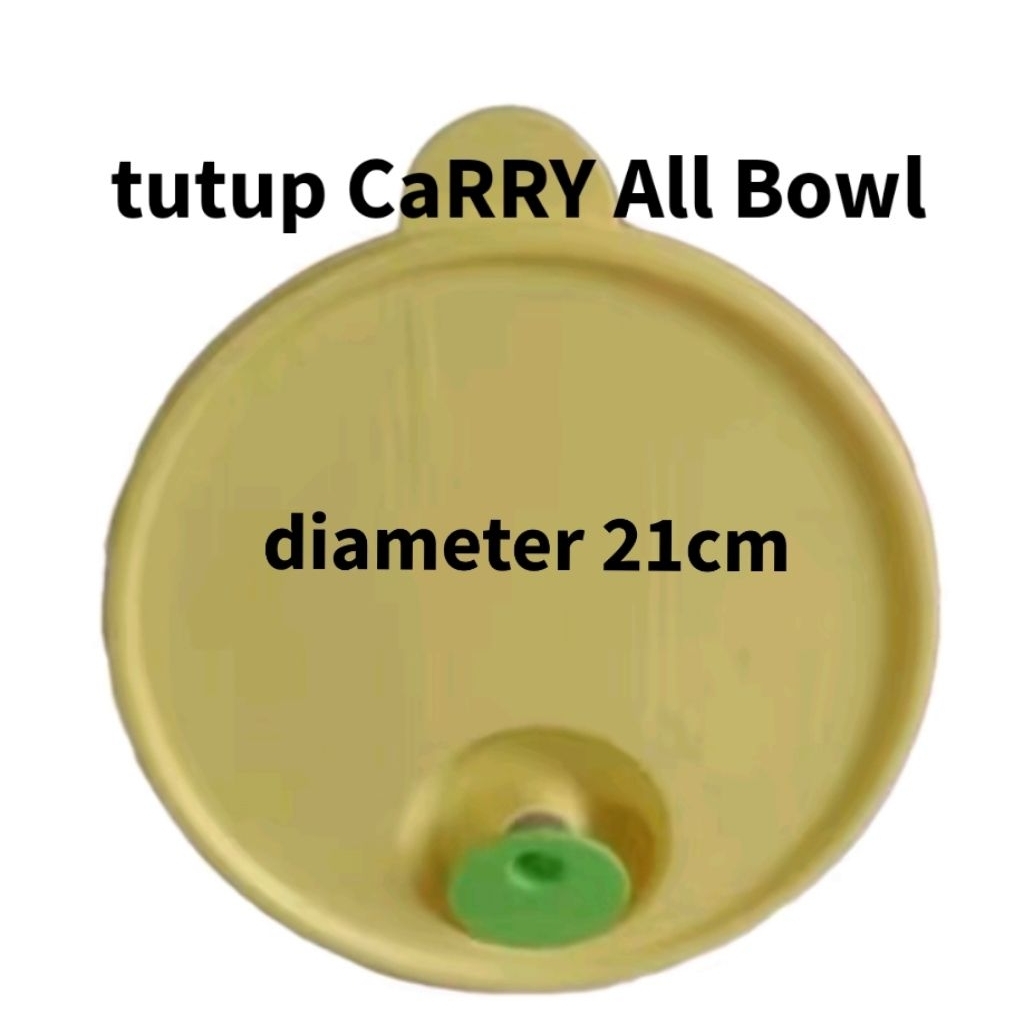 tutup Carry All Bowl Tutup rantang Carry all bowl Tupperware