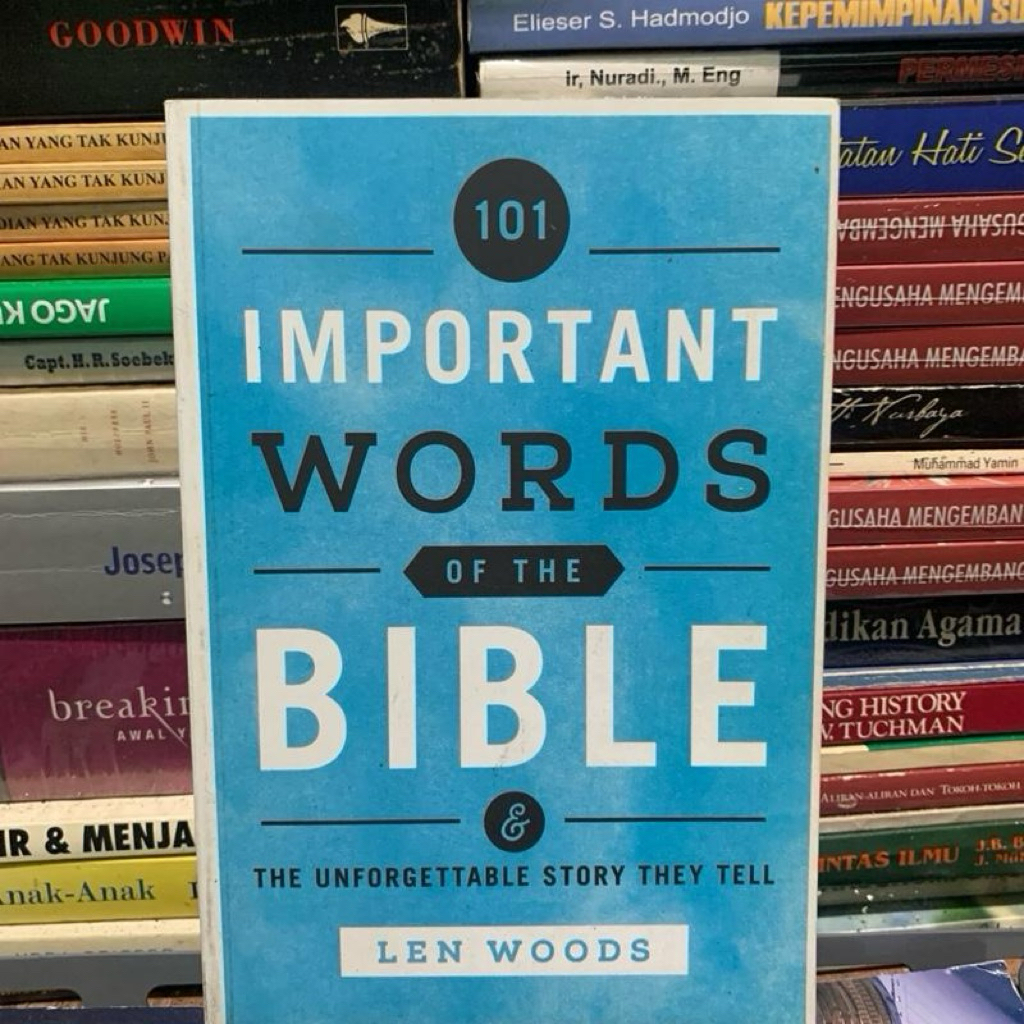 101 Important words of the bible and the unforgettable story they tell by Len woos ORIGINAL