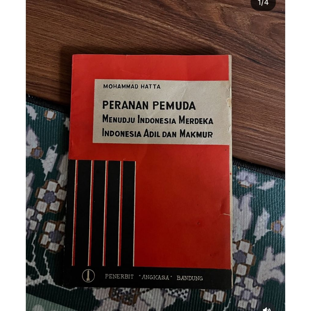 PERANAN PEMUDA MENUDJU INDONESIA MERDEKA, INDONESIA ADIL DAN MAKMURKarya Mohammad Hatta