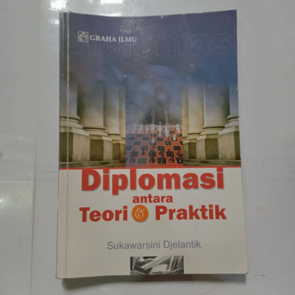 Buku DIPLOMASI ANTARA TEORI DAN PRAKTIK-SUKAWARSINI DJELANTIK