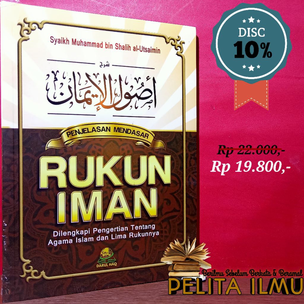 Buku Syarah Ushul Al-Iman - Penjelasan Mendasar Rukun Iman