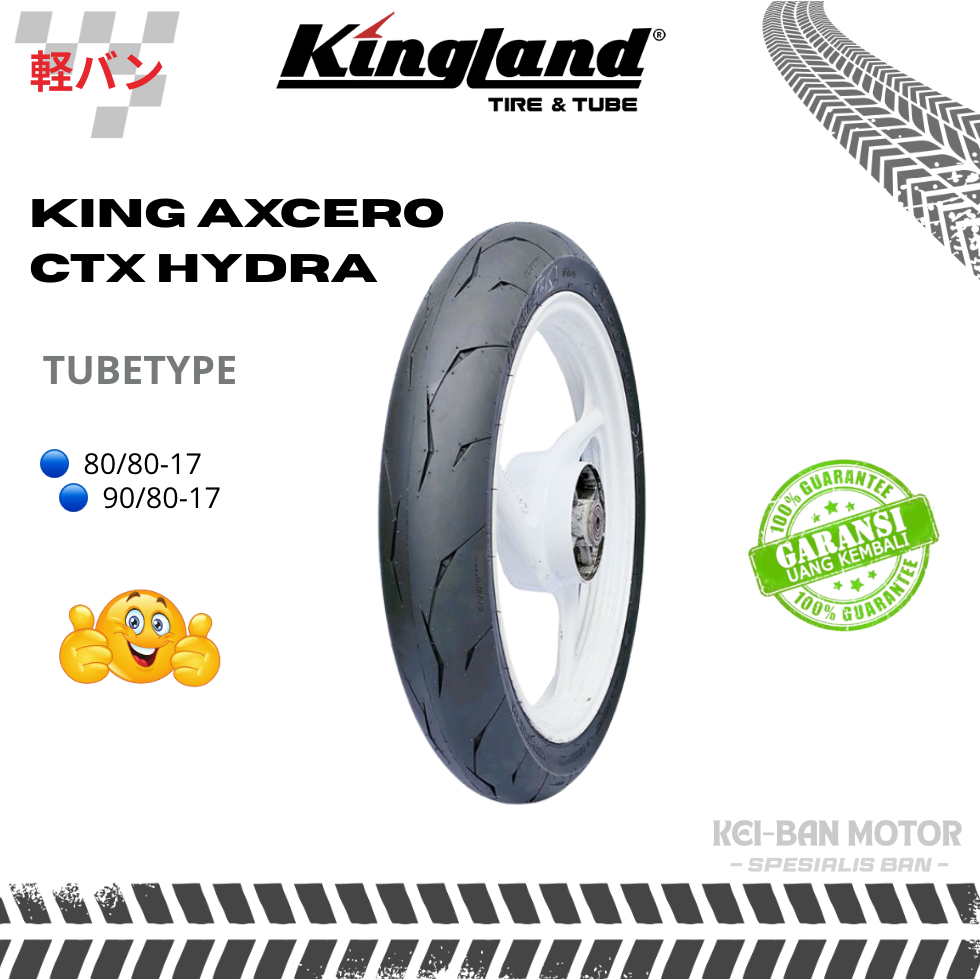 BAN Luar Donat KINGLAND KING AXCERO CTX HYDRA RING 17 80/80-17 90/80-17 TUBETYPE BAN SOFT COMPOUND