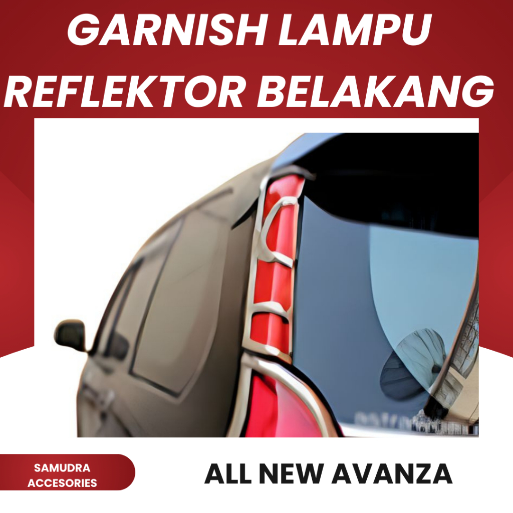 GARNISH LAMPU REFLEKTOR BELAKANG ALL NEW AVANZA 2012 2013 2014 2015