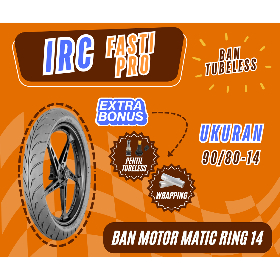 Ban Tubeles IRC FASTI PRO Motor Matic Ring 14 Ukuran 90/80-14 Ban Balap Harian
