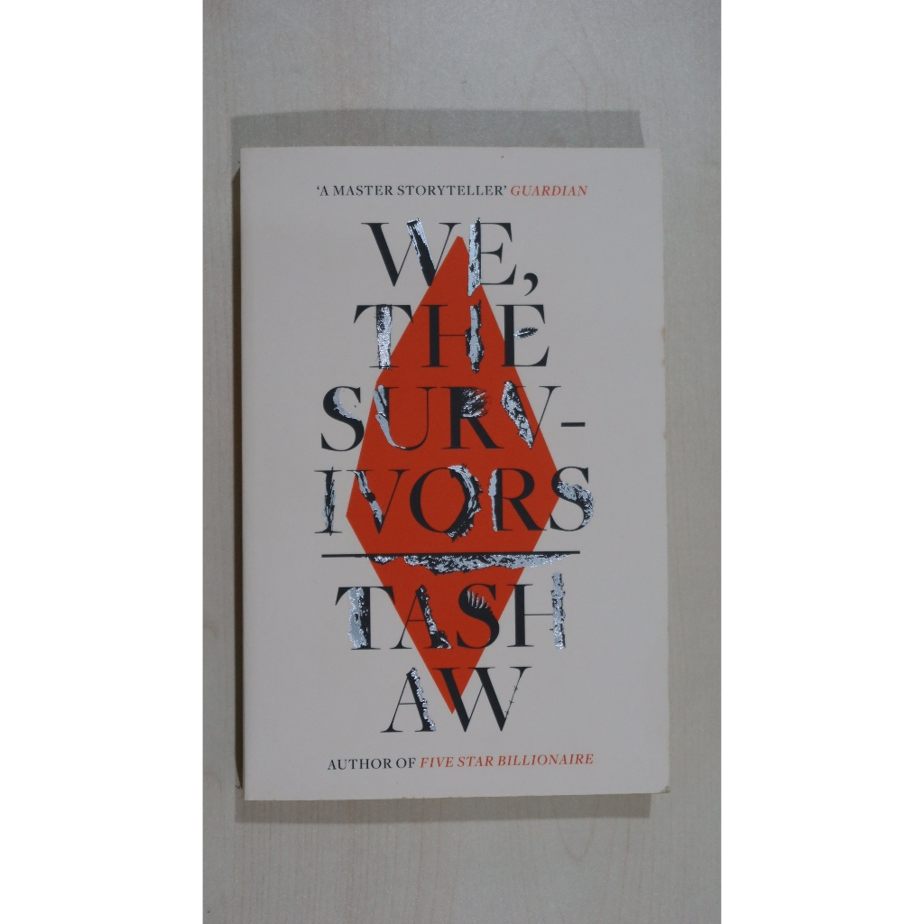 WE, THE SURVIVOURS. Author by Tash Aw. ISBN: 9780008318550