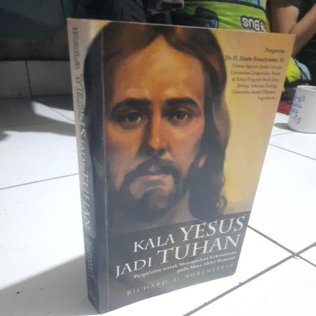 KALA YESUS JADI TUHAN - RICHARD E RUBENSTEIN