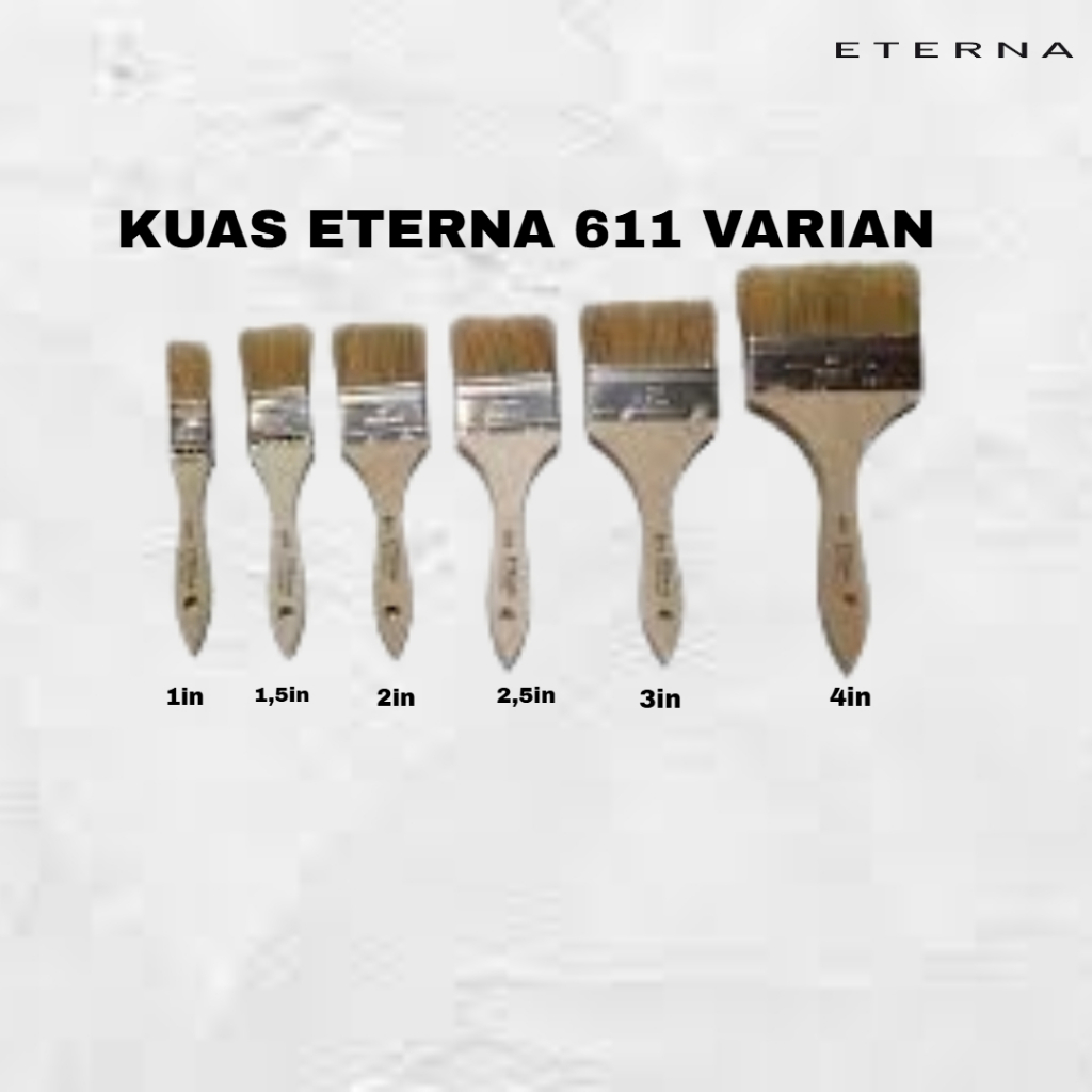 Kuas Eterna 611 Tersedia Varian Ukuran / Kuas Cat Merk Eterna Kode 611 / Kuas Cat Tembok Kayu Besi A