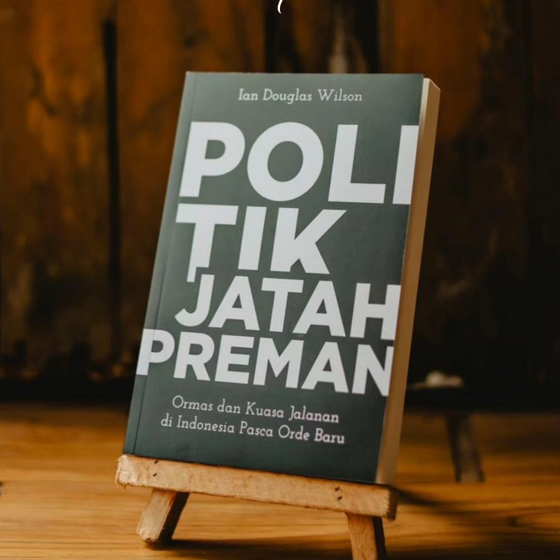 Politik Jatah Preman - Ian Douglas Wilson Buku Original Marjin Kiri