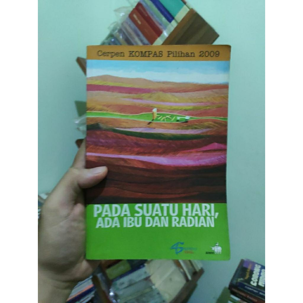 [PRELOVED ORI] Pada Suatu Hari Ada Ibu Dan Radian Cerpen Pilihan Kompas 2009 - Agus Noor AS Laksana 