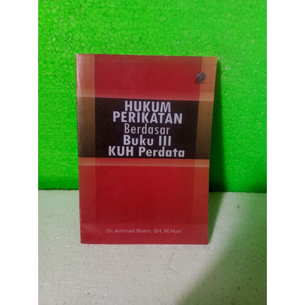 HUKUM PERIKATAN BERDASAR BUKU 3 KUH Perdata by Achmad Busro